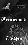 Grandstand by T.D. Chase