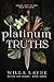 Platinum Truths by Willa Layne