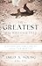 The Greatest Man Who Ever L...