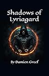 Shadows of Lyriagard