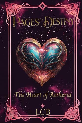 Pages of Destiny: The Heart of Aetheria (Paperback)