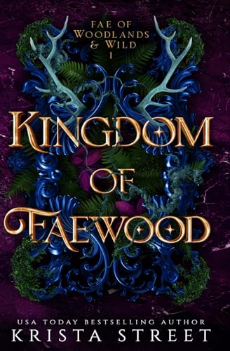 Kingdom of Faewood (Fae of Woodlands & Wild, #1)