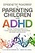 Epigenetic Roadmap to Parenting Children with ADHD by Alicia Mazari-Andersen