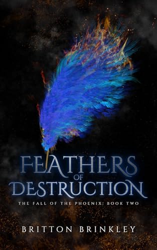 Feathers of Destruction (Fall of the Phoenix #2)