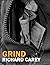 Grind by Richard Carey
