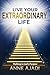 LIVE YOUR EXTRAORDINARY LIF...
