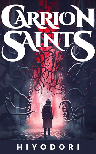 Carrion Saints (Kindle Edition)