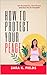 How to Protect Your Peace Set Boundaries, Find Peace, and Say Yes to Yourself!: Stop People Pleasing: Set Boundaries That Stick in Relationships and at Work