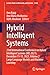 Hybrid Intelligent Systems:...