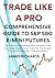 TRADE LIKE A PRO: COMPREHEN...
