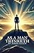 As a Man Thinketh