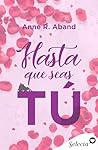 Hasta que seas tú