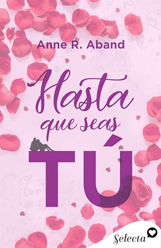 Hasta que seas tú (Spanish Edition)