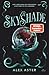Skyshade (Lightlark, #3)