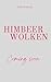 Himbeerwolken: Ein lebenskluger und humorvoller Roman über Freundschaft, Liebe und ein inspirierendes Büchercafé (German Edition)