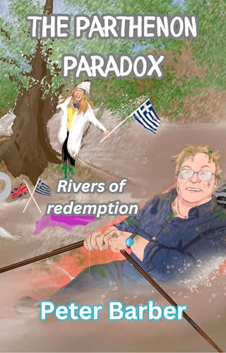 The Parthenon Paradox: Rivers of Redemption (The Parthenon series Book 3)
