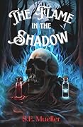 The Flame in the Shadow
