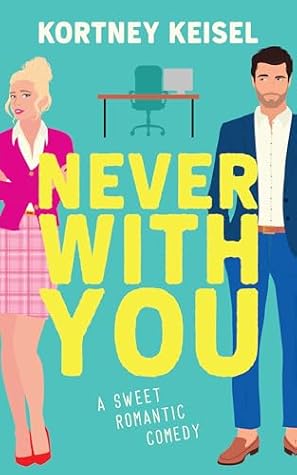 Never With You (Always Say Never, #1)