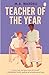 Teacher of the Year: A Feel-Good LGBTQ+ Romance About Love, Lessons, and Starting Over