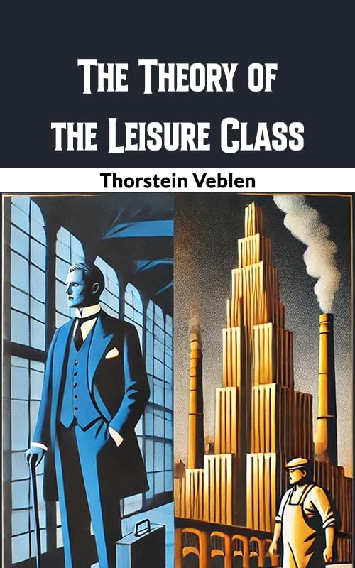 The Theory of the Leisure Class