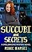 Succubi and Secrets: A Spel...