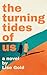 The Turning Tides of Us