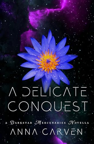 A Delicate Conquest: Exquisite Fever Duet Book 2 (Darkstar Mercenaries)