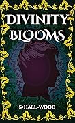 Divinity Blooms