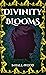 Divinity Blooms (Prophecy #2)