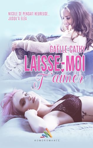 Laisse-moi t'aimer (Kindle Edition)