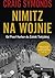Nimitz na wojnie. Od Pearl Harbor do Zatoki Tokijskiej