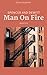 Spencer and DeWitt: Man on Fire: Book One