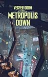 Metropolis Down