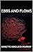 Ebbs and Flows