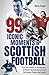 99 Iconic Moments in Scotti...