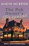 Book cover for The Pub Owner’s Proposal (Love in Dooncarra Book 1)