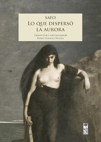 Lo que dispersó la aurora (Spanish Edition)