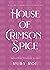 House of Crimson Spice (Kingdom of Immortal Lovers Bonus Smutilogues, #3.5)