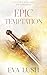 Epic Temptation: A Spicy Pa...