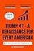 Trump 47 - A Renaissance fo...
