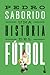 Una historia del fútbol by Pedro Saborido