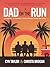 Dad on the Run by Cyn Taylor