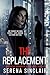 The Replacement: An Addicti...