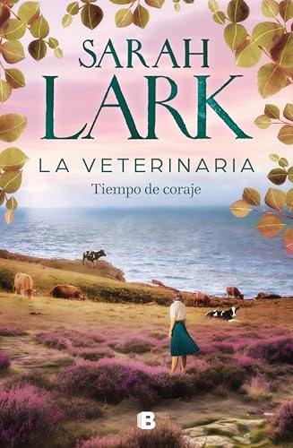 Tiempo de coraje (La veterinaria #3)