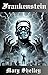 FRANKENSTEIN (ILLUSTRATED):...