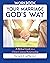 Your Marriage God’s Way Workbook: A Biblical Guide to a Christ-Centered Relationship