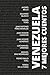 7 Mejores Cuentos - Venezuela