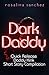 Dark Daddy by Rosalina Sanchez
