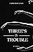 Three's The Trouble