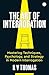 The Art of Interrogation: Mastering Techniques, Psychology, and Strategy in Modern Interrogation